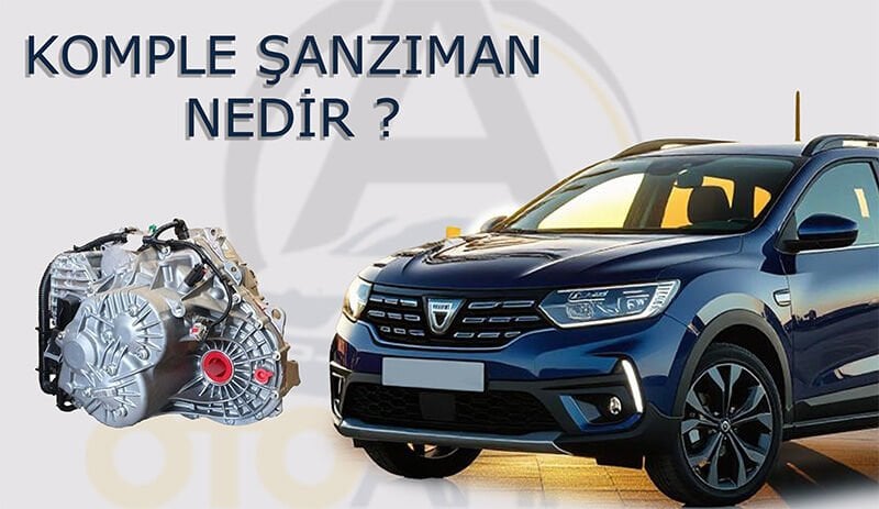 Komple Şanzıman Nedir? | OTO AHMET